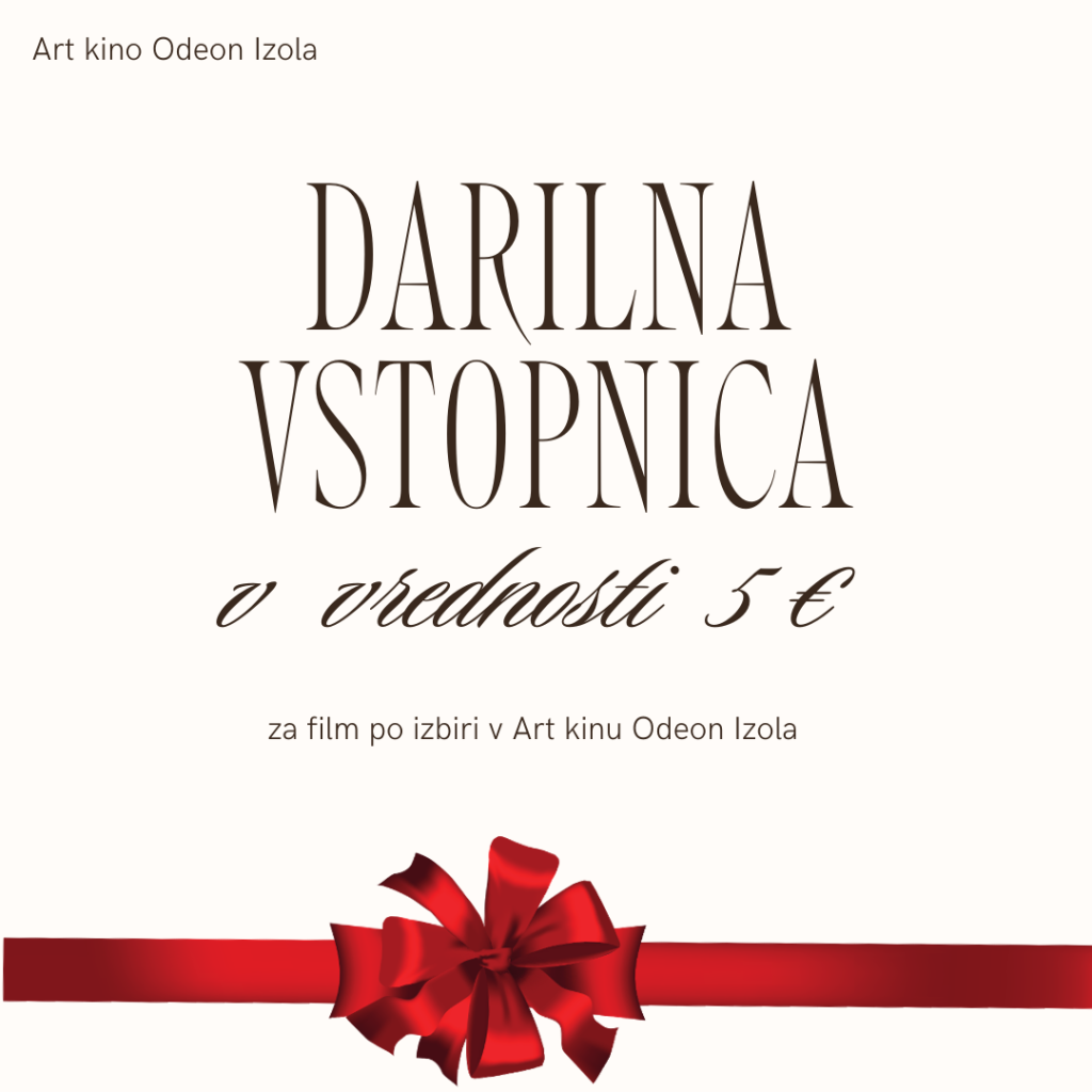 DARILNE VSTOPNICE ZA FILM PO IZBIRI V ART KINU ODEON IZOLA