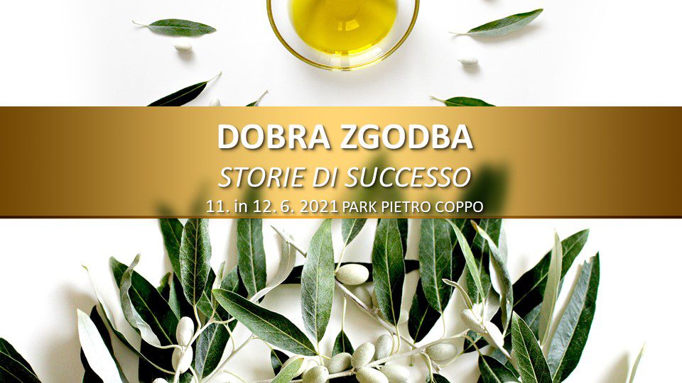 Dobra Zgodba: Festival Zlate oljčne vejice in Županovo olje in vino