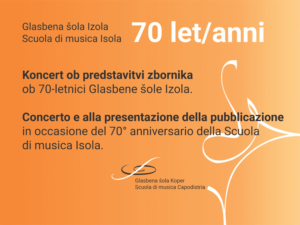 Glasbena šola Izola – 70. let z vami