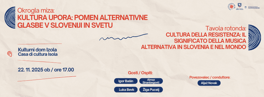 Okrogla miza: KULTURA UPORA: POMEN ALTERNATIVNE GLASBE V SLOVENIJI IN SVETU