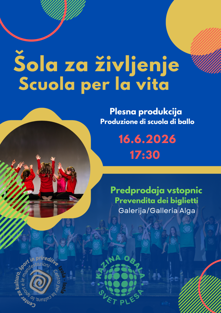 ŠOLA ZA ŽIVLJENJE – PLESNA PRODUKCIJA KAZINA OBALA