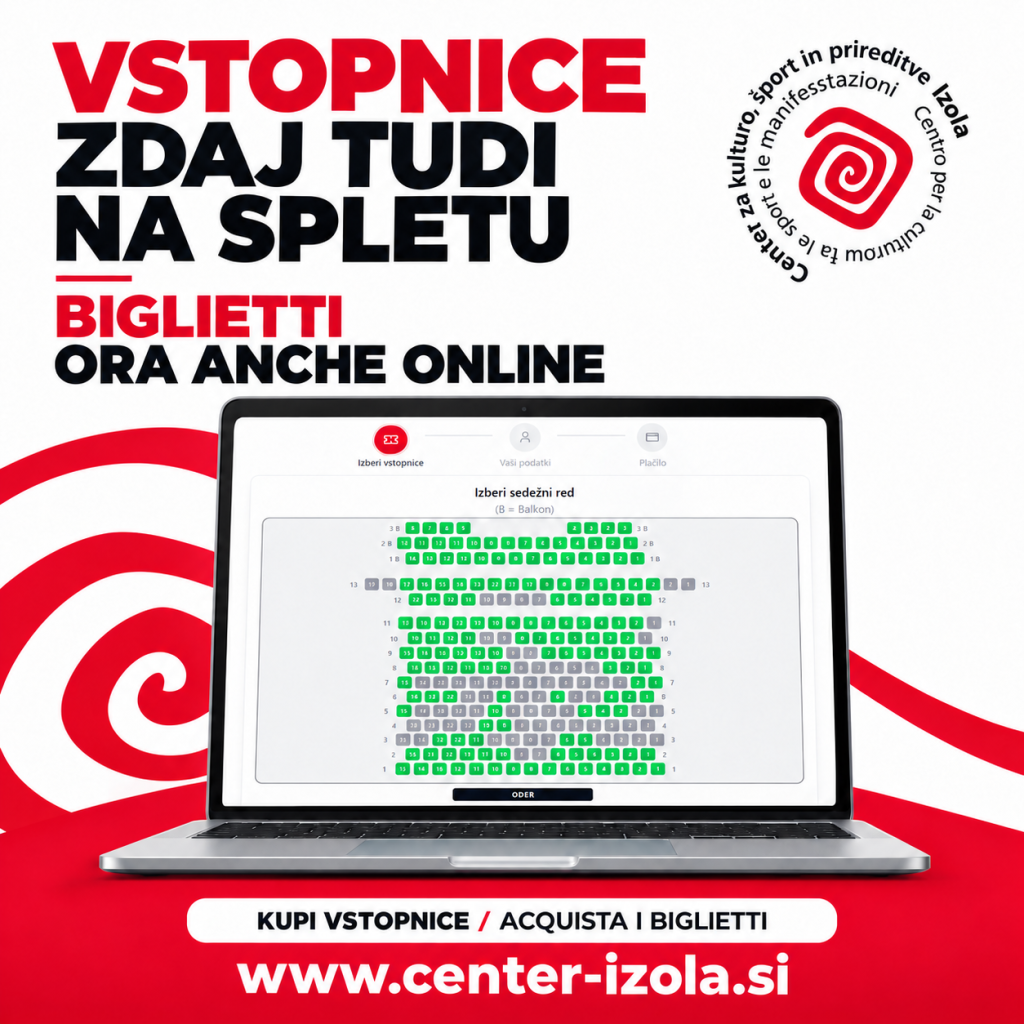 VSTOPNICE ZA DOGODKE CENTRA ZA KULTURO, ŠPORT IN PRIREDITVE IZOLA ODSLEJ TUDI NA SPLETU